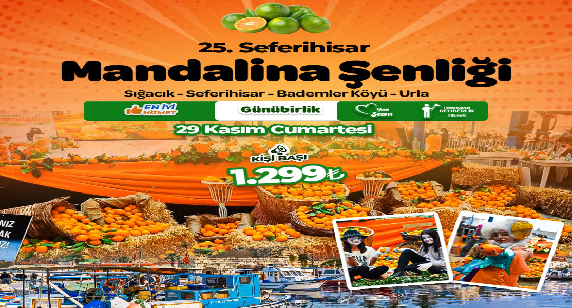 Günü Birlik 25.SEFERİHİSAR MANDALİNA ŞENLİĞİ TURU 